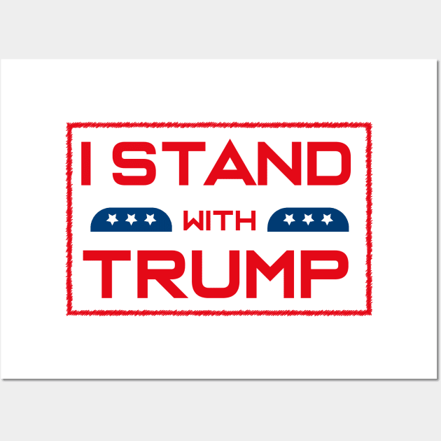 I STAND WITH TRUMP Wall Art by dentist_family